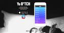Yo B*tch, a messaging app that lets its users send "colorful" greetings.