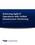 Achieving Agile IT Operations with Unified Infrastructure Monitoring
